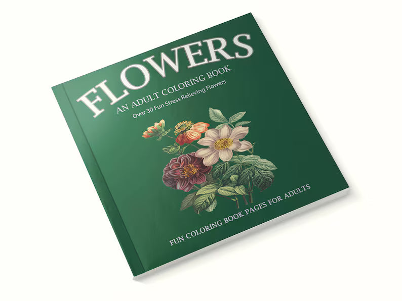 Flowers Coloring Book: 30+ Stress Relieving Illustrations